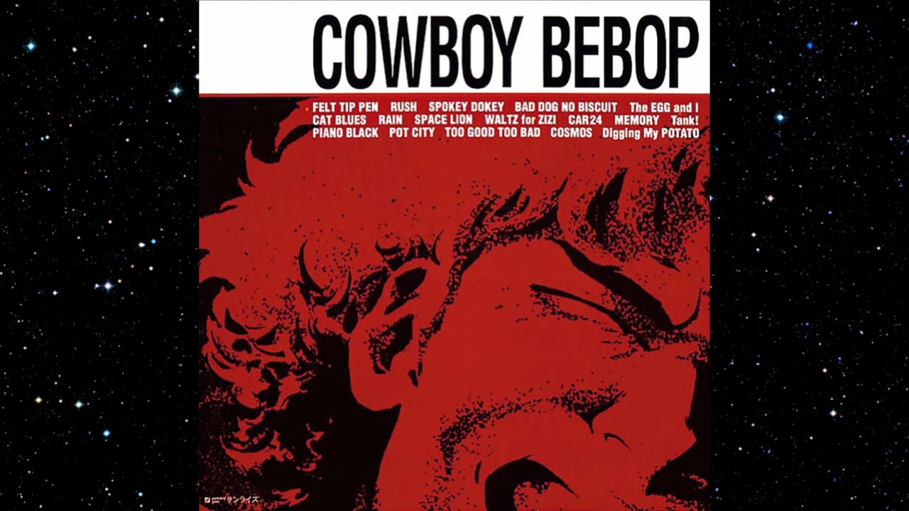 “Tank!” Yoko Kanno and the Seatbelts – Cowboy Bebop